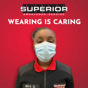 Superior Ambulance COVID-19 Initiative: Wearing is Caring