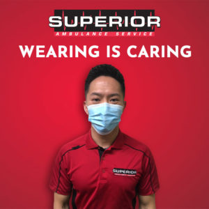 Superior Ambulance COVID-19 Initiative: Wearing is Caring