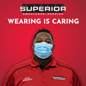 Superior Ambulance COVID-19 Initiative: Wearing is Caring